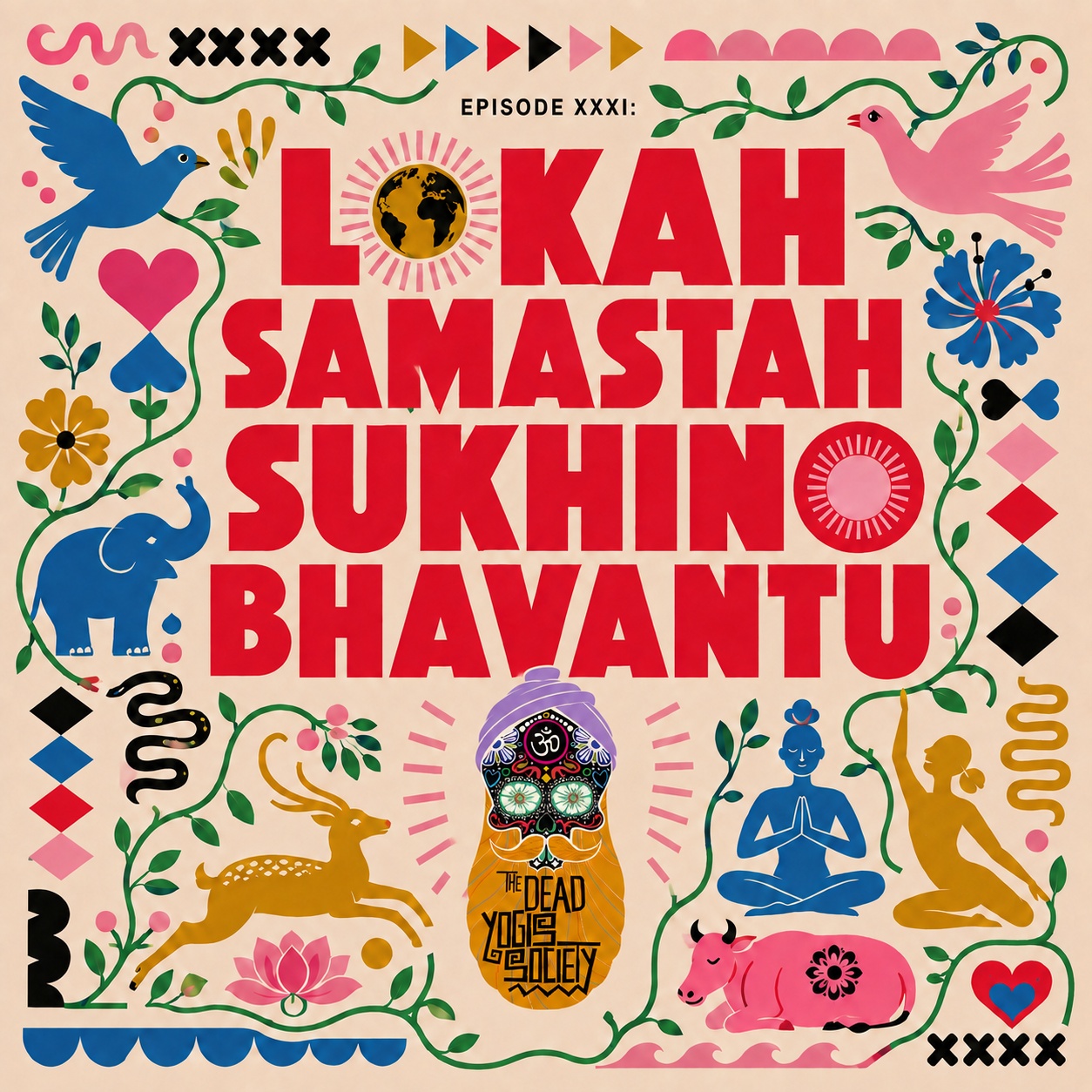 The Dead Yogis Society · Episode XXIX: Ahimsa